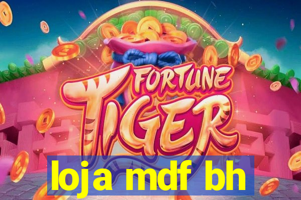 loja mdf bh